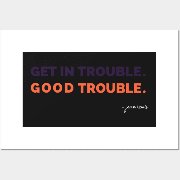 funny quote good trouble john lewis Mask Wall Art by iconking